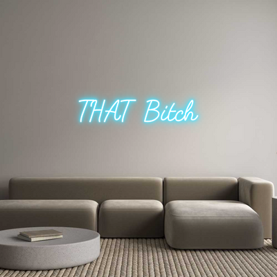 Custom Neon: THAT Bitch