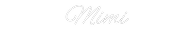 Custom Neon: Mimi