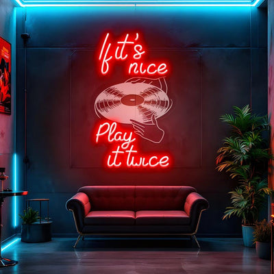 If It's Nice Play It Twice Neon sign glowing in LED lights, mounted on clear acrylic – stylish music-inspired wall decor by Neon.Outshine.