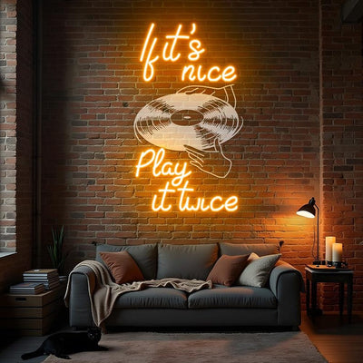 If It's Nice Play It Twice Neon sign glowing in LED lights, mounted on clear acrylic – stylish music-inspired wall decor by Neon.Outshine.