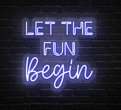 Let the Fun begin Party Neon Sign
