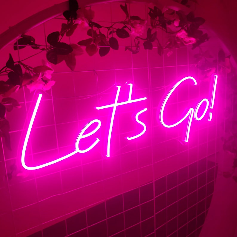 Let’s Go”Neon sign by Neon.Outshine.