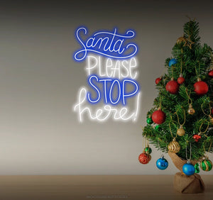 Santa Please Stop Here Neon Sign by Neon.Outshine glowing in festive LED colors