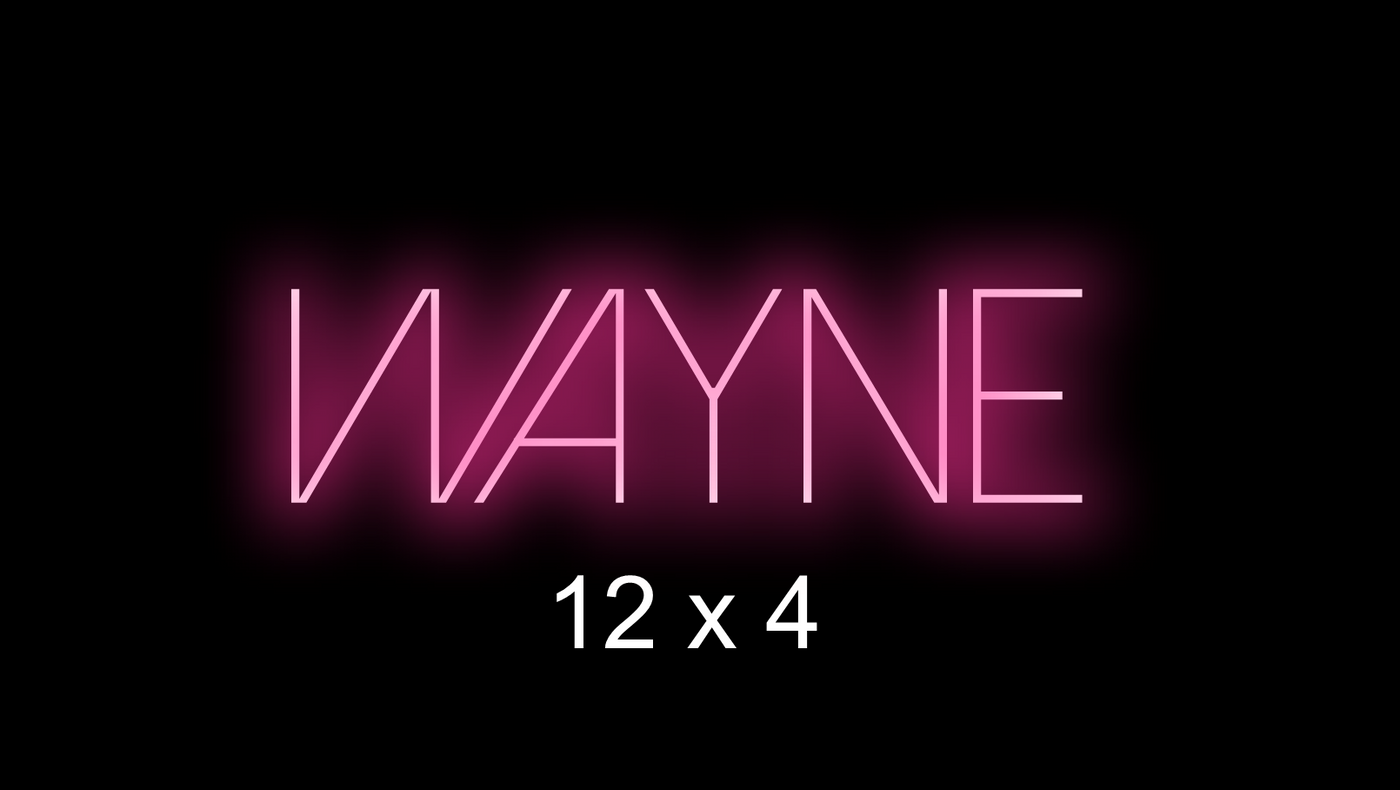 Custom Neon sign for Wayne