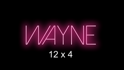 Custom Neon sign for Wayne