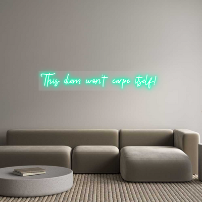 Custom Neon: This diem won...