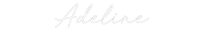 Custom Neon: Adeline
