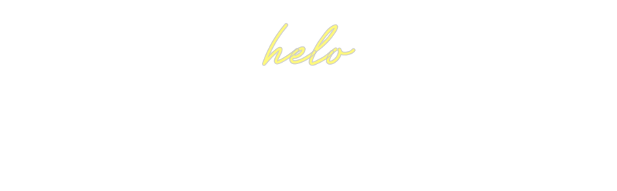 Custom Neon: helo