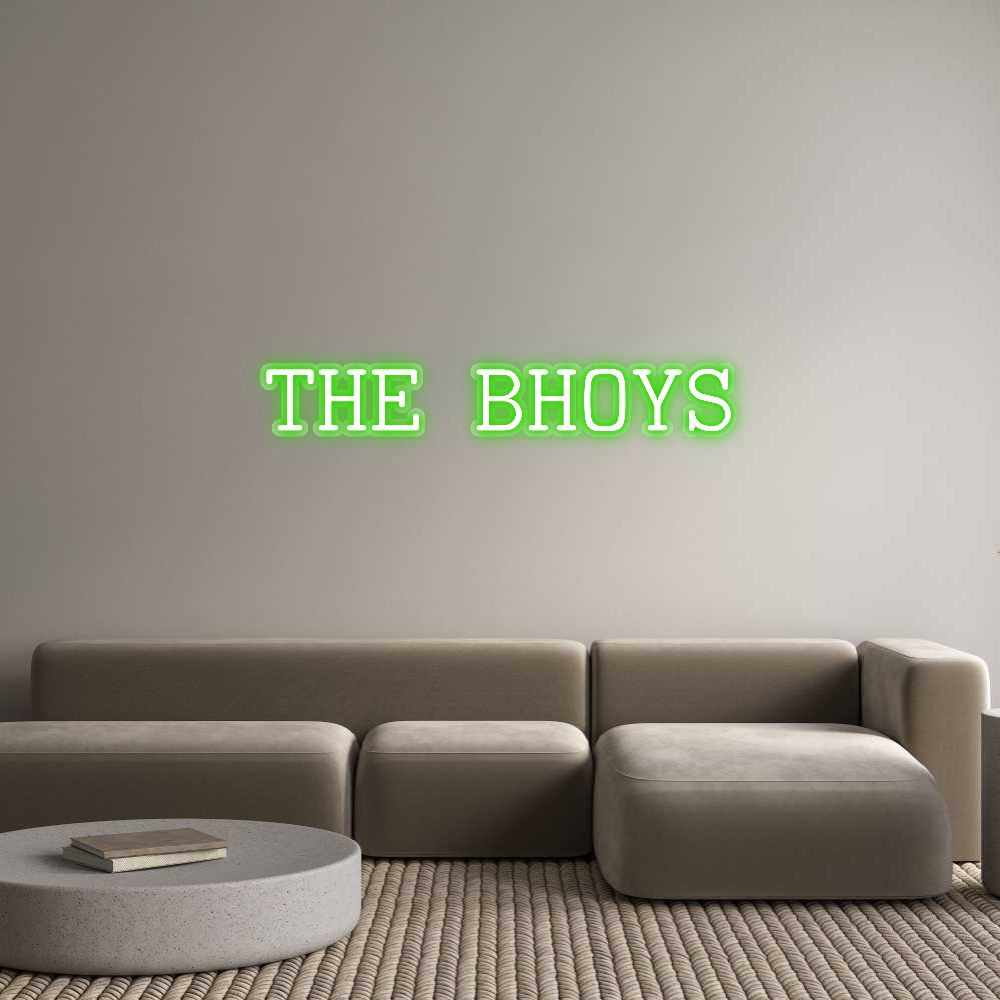 Custom Neon: THE BHOYS