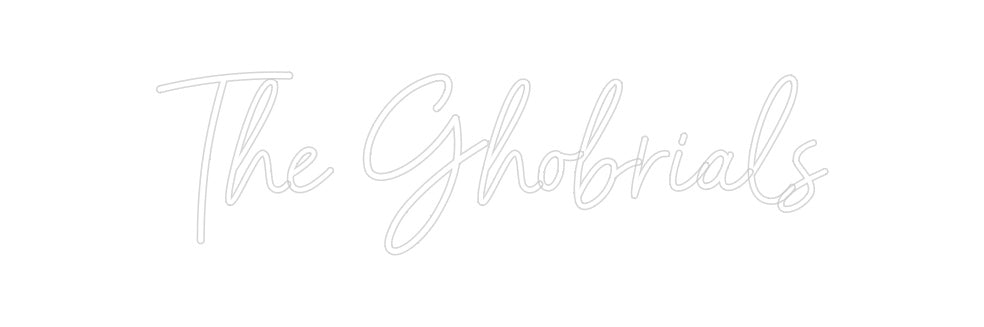 Custom Neon: The Ghobrials