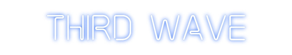 Custom Neon: Third Wave
