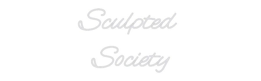 Custom Neon: Sculpted 
So...