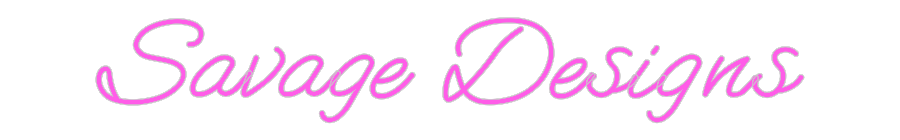 Custom Neon: Savage Designs