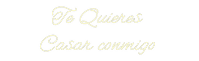 Custom Neon: Te Quieres 
...