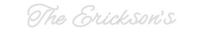 Custom Neon: The Erickson's