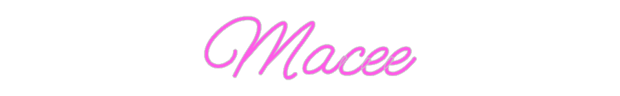 Custom Neon: Macee