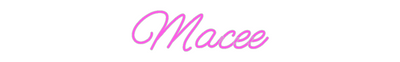 Custom Neon: Macee