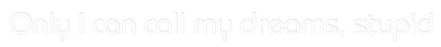 Custom Neon: Only I can ca...