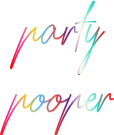 Custom Neon: party
pooper
