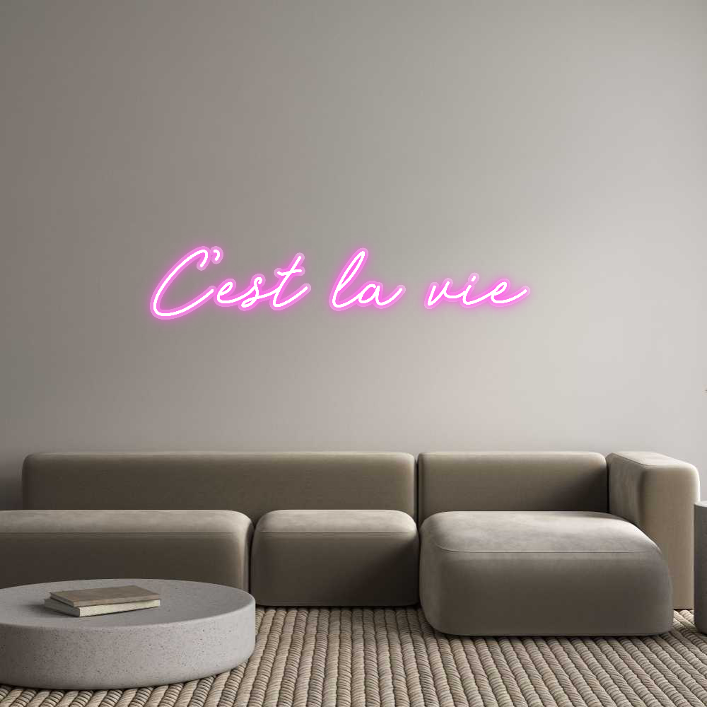 Custom Neon: C’est la vie