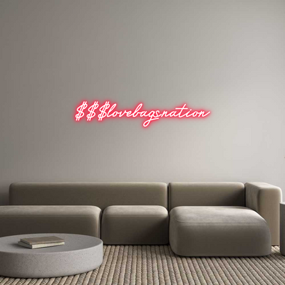 Custom Neon: $$$lovebagsna...