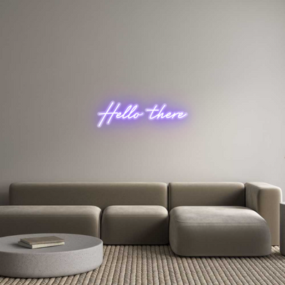 Custom Neon: Hello there