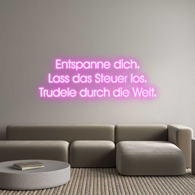 Custom Neon: Entspanne dic...