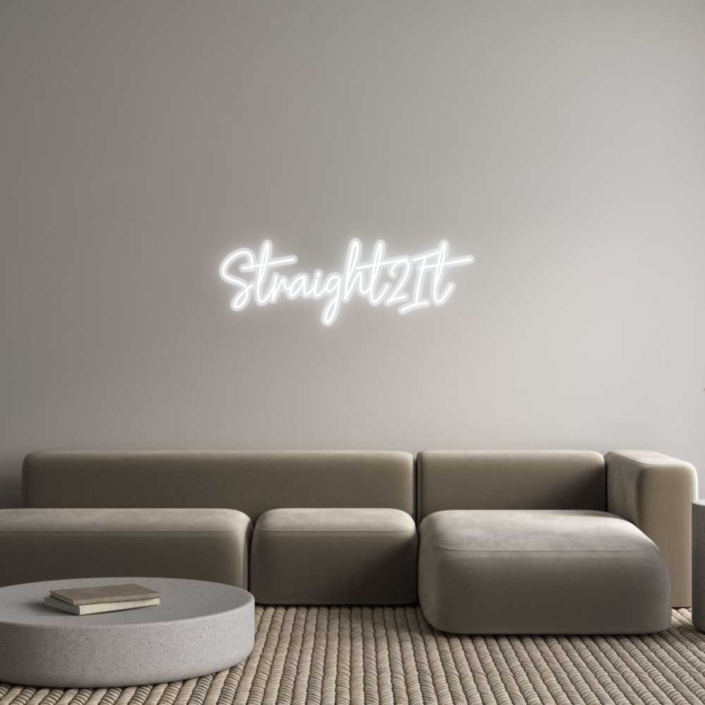Custom Neon: Straight2It
