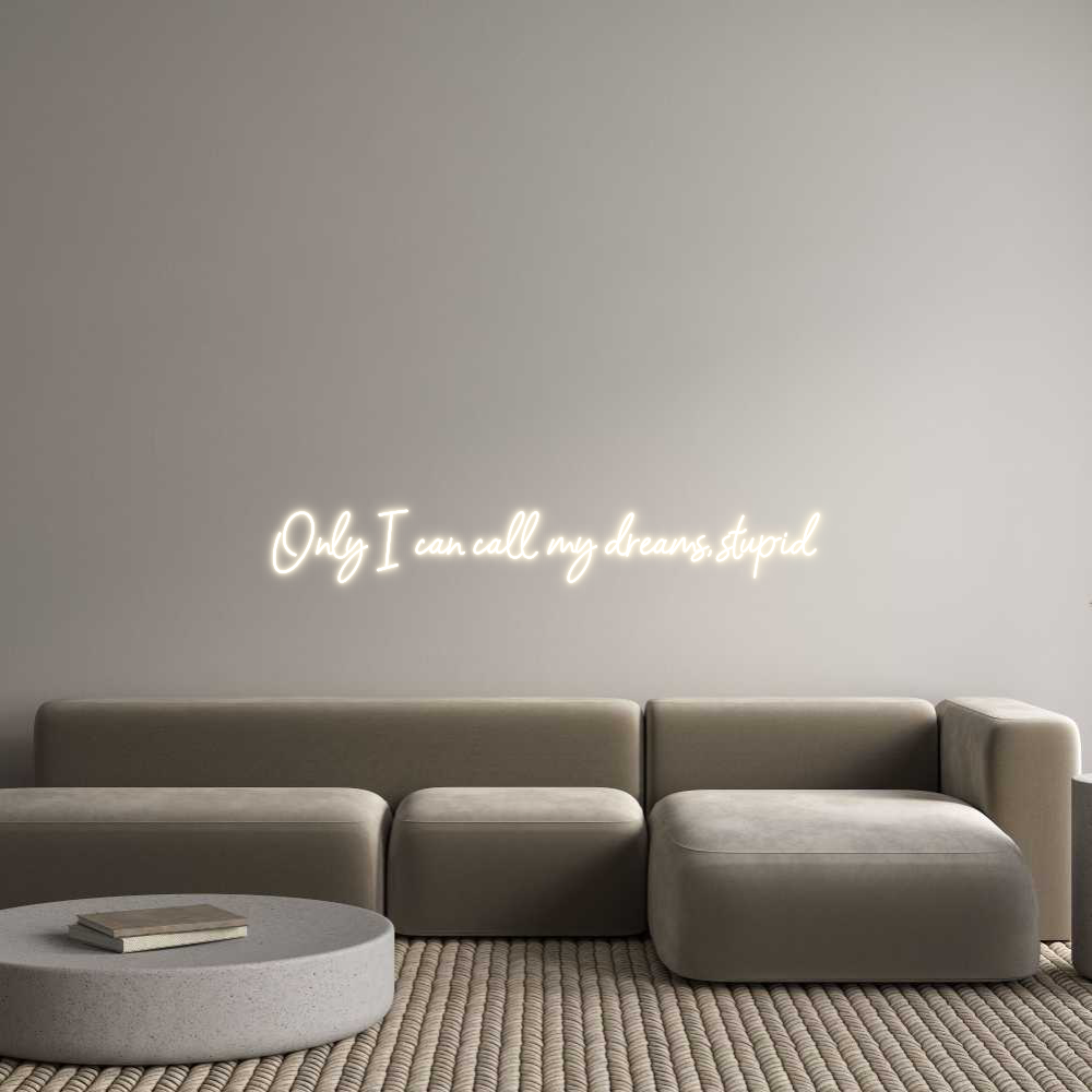 Custom Neon: Only I can ca...