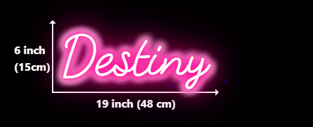 Custom neon for Destiny Casillas