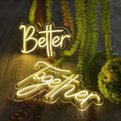 Better Together Neon Sign