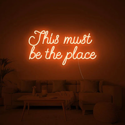 This must be the place neon sign