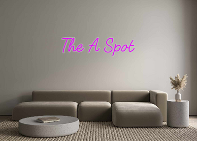 Custom Neon: The A Spot