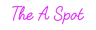 Custom Neon: The A Spot